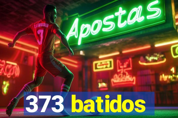 373 batidos